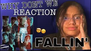 WHY DONT WE - FALLIN' (OFFICIAL MV AND AUDIO) *REACTION*