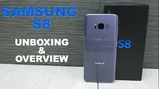 Samsung S8 Unboxing & Overview - Orchid Gray
