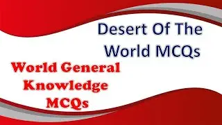 World Desert MCQs|| Desert of the world || world general knowledge || better tomorrow