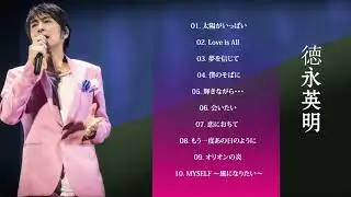 Japan Entertainment  ༻ 德永 英明 メドレー ★ 德永 英明 スーパーフライ ★ 德永 英明 人気曲 ★ ヒットメドレー ★徳永英明 10曲 ★ ༻❣#AnimeMusic❣