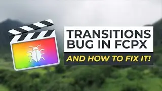 QUICK FIX! Transitions Not Working in Final Cut Pro X 10.6.2