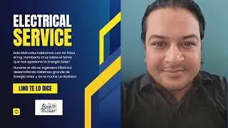 Hablando Sobre Energía Solar con el Ing. Humbert Cruz