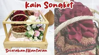 MENGHIAS HANTARAN SESERAHAN KAIN SONGKET | KAIN SONGKET PALEMBANG