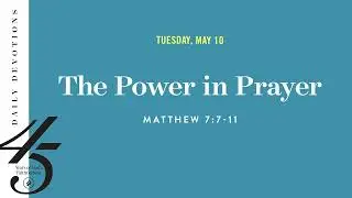 The Power in Prayer – Daily Devotional