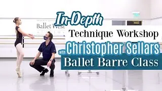 In-Depth Technique Workshop with Christopher Sellars | Ballet Barre | All Levels | Kathryn Morgan