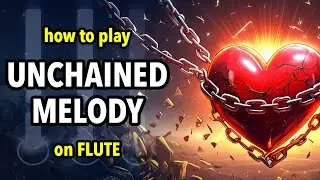 How to play Unchained Melody on Flute | Flutorials