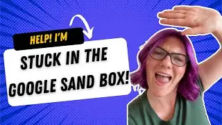 How to Get Out of the Google Sandbox | Expert Guide to Ranking on Google Faster