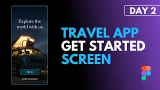 Daily UI Design Challenge in Figma  - Day 2 - Travel App (Get Started)