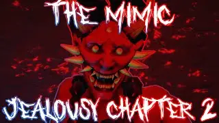WHY IS EVERYTHING TRYING TO EAT ME HERE?! | The Mimic (Roblox) Jealousy - Chapter 2 (B2C2)