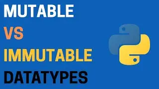 12. Mutable vs Immutable in Python