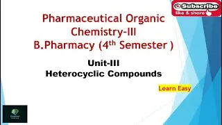 Heterocyclic Compounds  (BP401T_UNIT-III)