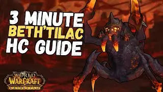 3 Minute Beth'tilac HC Guide Firelands | Cataclysm Classic