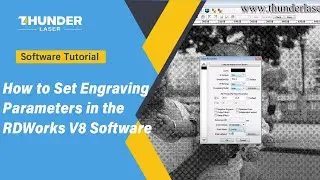 How to Set Engraving Parameters in the RDWorks V8 Software