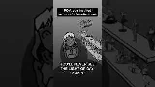 insulting your favorite anime 