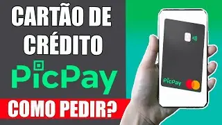 Cartão de Crédito PICPAY, como Pedir? Passo a Passo!