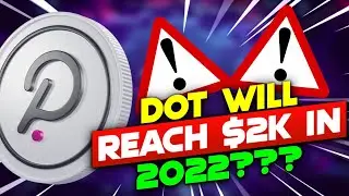 Will DOT Reach $2K in 2022?? | DOT Price Prediction 2022
