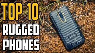 Best Rugged Smartphones 2024 | Top 10 Rugged Phone 2024