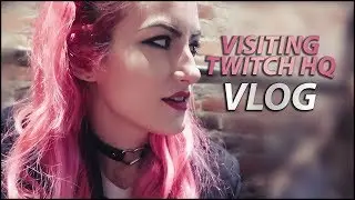 I'm a TWITCH AMBASSADOR! (visiting Twitch HQ vlog)