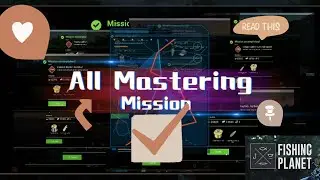 NEW - All Mastering Missions Maitrise - Fishing Planet