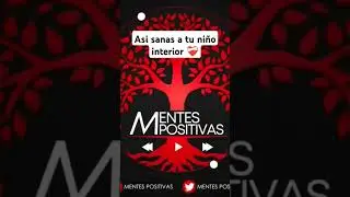 #heridasdelniñointerior#mentespositivas #autoayuda #sanarelcorazon