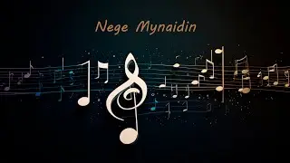 Nege Mynaidin (KZ Music)