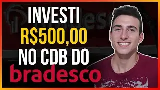INVESTI R$500,00 NO CDB FÁCIL DO BRADESCO