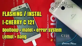 Flashing Instal Ulang I-Cherry C121 Mengatasi Bootloop / Matot Terbaru 2018