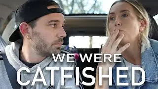 EVERYTHING WAS A TOTAL LIE (WE WERE CATFISHED)!