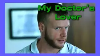 My Doctor's Lover ( Gay Film ) 