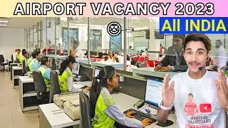Airport vacancy 2023 IGI | fresher's & experienced can apply 