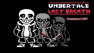 [OUTDATED] Undertale Last breath Sans OST