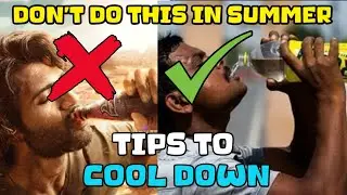 Best Summer Tips | How to Cool House in Summer | Foods to eat in Summer