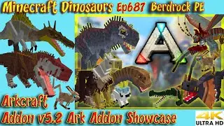 Arkcraft Addon v5.2 Ark Addon Showcase 4K60FPS Bedrock PE Minecraft Dinosaurs Ep687