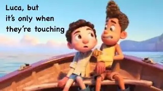 Luca, but it’s only when Luca and Alberto are touching