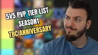 ULTIMATE 5V5 PVP TIER LIST TBC CLASSIC ANNIVERSARY