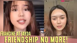 FRANCINE AT JAYDA HINDI NA MAGKAIBIGAN! Issue ng awayan dahil kay Seth at Andrea?