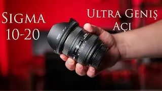Sigma 10-20 ultra geniş açı lens