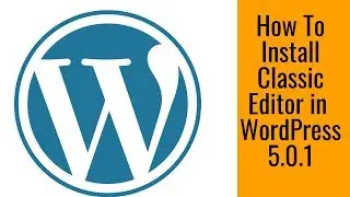 How to disable Gutenberg editor and switch to classic editor in WordPress 5.0.1