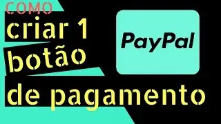 Como Criar Botão De Pagamento Paypal e Inserir no Blog