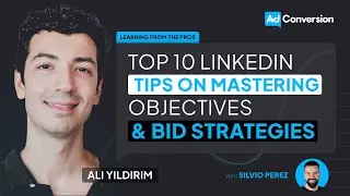 Top 10 LinkedIn Tips on Mastering Objectives & Bid Strategies