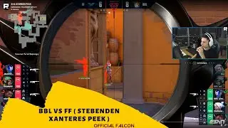 BBL VS FF Valorant ( Stebenden Xanteres Peek )