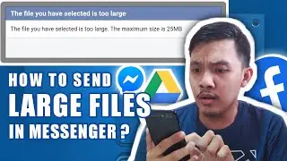 PAANO MAG-SEND NG LARGE FILES SA MESSENGER MORE THAN 25MB | No Messenger App Used