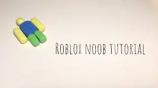 Clay roblox noob tutorial