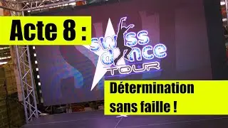 Acte 8 : Détermination Sans Failles !