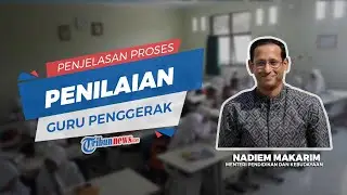 Penjelasan Kemdikbud Tentang Proses Pendidikan dan Penilaian Guru Penggerak dalam Merdeka Belajar
