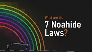 What Are the Seven Noahide Laws?