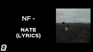 NF - Nate (Lyrics)