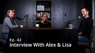Ep. 42 - Addictions, Sobriety and Finding Peace Ft. Alex and Lisa