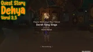 [Quest Story Dehya] Darah Sang Singa | Chapter Mantichora:: Bag. I | Genshin Impact