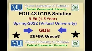 EDU431 GDB 1 Solution Spring 2022 By ZE+BA Group || EDU431GDB 1 Spring 2022